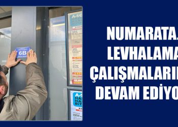 NUMARATAJ LEVHALAMA ÇALIŞMALARIMIZ DEVAM EDİYOR!